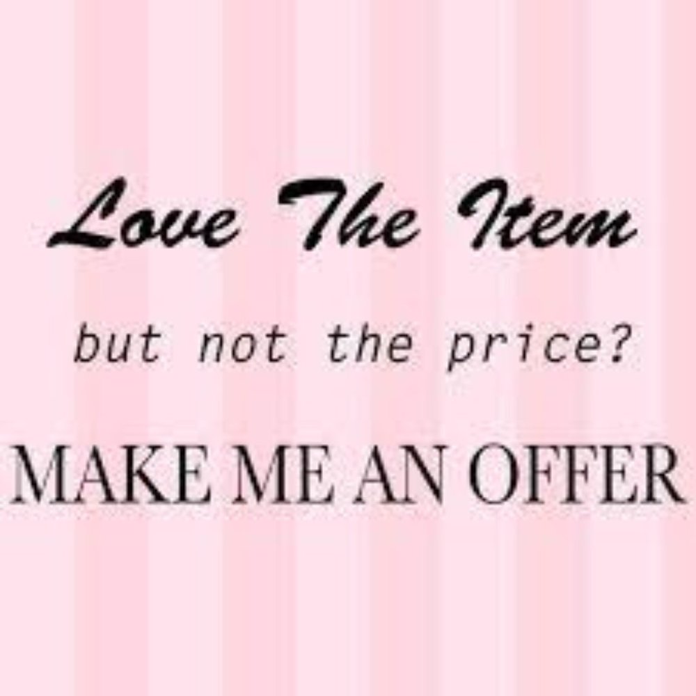 Make a reasonable offer!